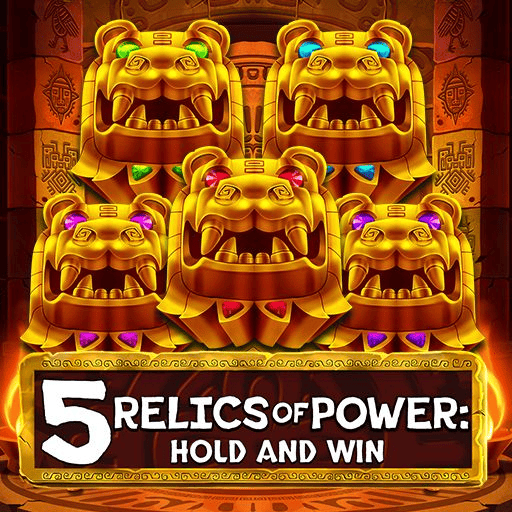 5 Relics of Power: Hold & Win